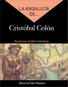 La Andalucía de... Cristóbal Colón. Direction: Pedro Tabernero
